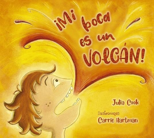 ¡Mi boca es un volcán! | 9788491454366 | Cook, Julia | Librería Castillón - Comprar libros online Aragón, Barbastro