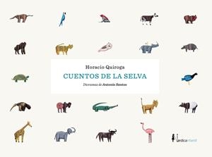 Cuentos de la selva (nueva edición) | 9788418451539 | Quiroga Horacio | Librería Castillón - Comprar libros online Aragón, Barbastro