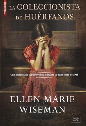 La coleccionista de huérfanos | 9788417626440 | Wiseman, Ellen Marie | Librería Castillón - Comprar libros online Aragón, Barbastro
