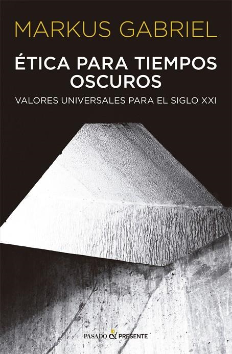 ETICA PARA TIEMPOS OSCUROS | 9788412288803 | Gabriel Markus | Librería Castillón - Comprar libros online Aragón, Barbastro