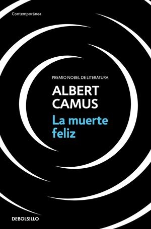 La muerte feliz | 9788466354967 | Albert Camus | Librería Castillón - Comprar libros online Aragón, Barbastro