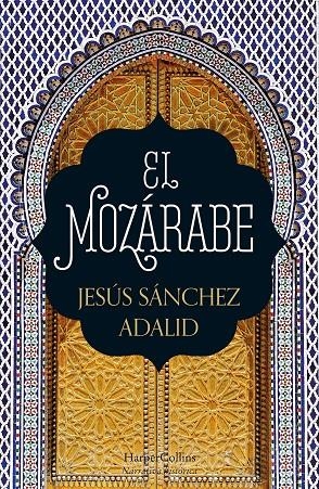 El mozárabe | 9788418623004 | Sánchez Adalid, Jesús | Librería Castillón - Comprar libros online Aragón, Barbastro
