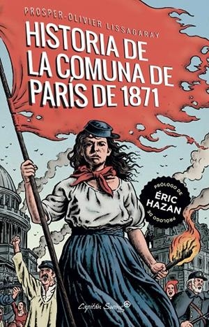 La historia de la comuna de París de 1871 | 9788412281774 | Lissagaray, Prosper- Olivier | Librería Castillón - Comprar libros online Aragón, Barbastro