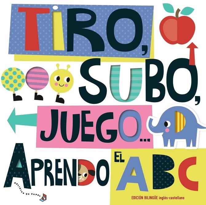 Tiro, subo, juego... Aprendo el ABC | 9788469629482 | Barker, Scott | Librería Castillón - Comprar libros online Aragón, Barbastro