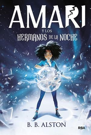 Amari y los hermanos de la noche | 9788427219380 | B.B. Alston | Librería Castillón - Comprar libros online Aragón, Barbastro
