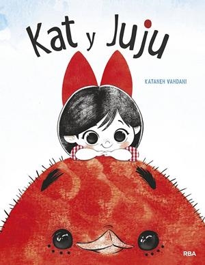 Kat y Juju | 9788427222809 | Kataneh Vahdani | Librería Castillón - Comprar libros online Aragón, Barbastro