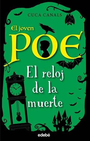 El joven Poe 7: EL RELOJ DE LA MUERTE | 9788468345482 | Canals, Cuca | Librería Castillón - Comprar libros online Aragón, Barbastro