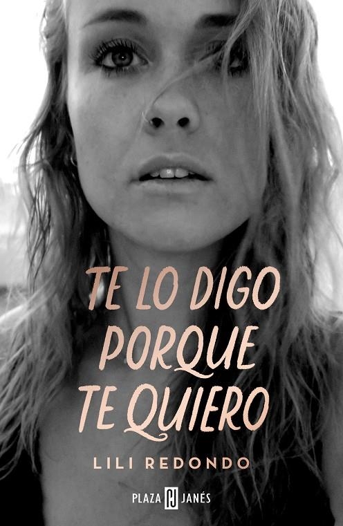 Te lo digo porque te quiero | 9788401026195 | Lili Redondo | Librería Castillón - Comprar libros online Aragón, Barbastro