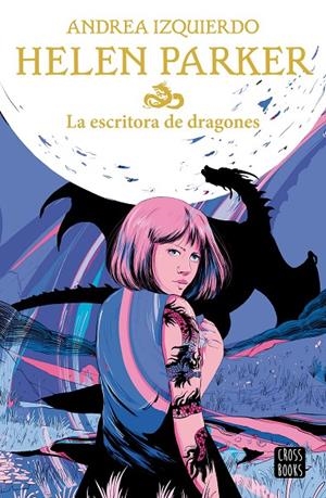 Helen Parker 2. La escritora de dragones | 9788408239383 | Izquierdo, Andrea | Librería Castillón - Comprar libros online Aragón, Barbastro
