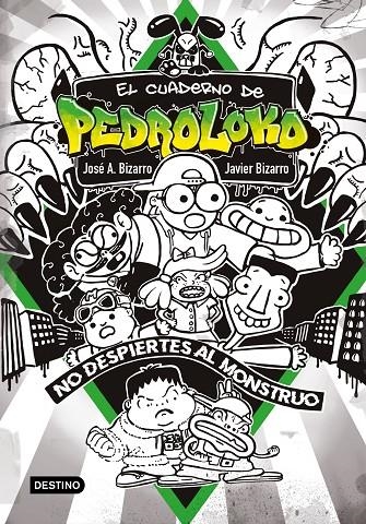 El cuaderno de Pedroloko. ¡No despiertes al monstruo! | 9788408240136 | Bizarro, José A. ; Bizarro, Javier | Librería Castillón - Comprar libros online Aragón, Barbastro