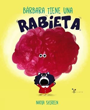 Bárbara tiene una rabieta | 9788469662991 | Shireen, Nadia | Librería Castillón - Comprar libros online Aragón, Barbastro