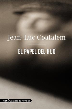 El papel del hijo (AdN) | 9788413622194 | Coatalem, Jean-Luc | Librería Castillón - Comprar libros online Aragón, Barbastro