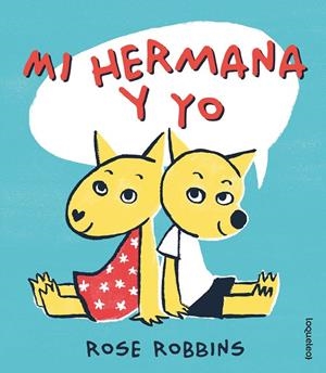 Mi hermana y yo | 9788491223603 | Robbins, Rose | Librería Castillón - Comprar libros online Aragón, Barbastro