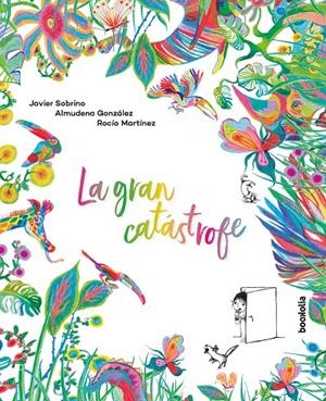 La gran catástrofe | 9788418284205 | Sobrino, Javier; González, Almudena | Librería Castillón - Comprar libros online Aragón, Barbastro