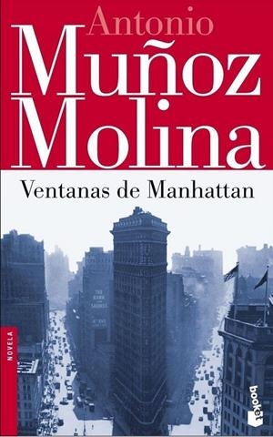 VENTANAS DE MANHATTAN | 9788432217074 | MUÑOZ MOLINA, ANTONIO | Librería Castillón - Comprar libros online Aragón, Barbastro