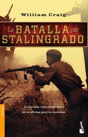 BATALLA POR STALINGRADO, LA | 9788408061816 | CRAIG, WILLIAM | Librería Castillón - Comprar libros online Aragón, Barbastro