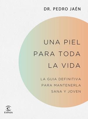 Una piel para toda la vida | 9788467062182 | Jaén, Dr. Pedro | Librería Castillón - Comprar libros online Aragón, Barbastro