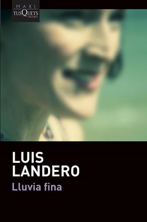 Lluvia fina | 9788490669396 | Landero, Luis | Librería Castillón - Comprar libros online Aragón, Barbastro