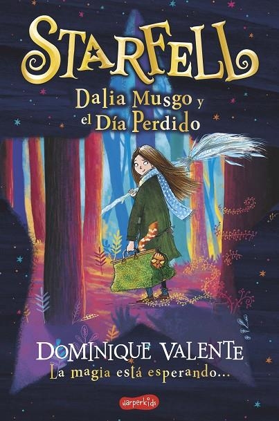 Starfell : Dalia Musgo y el día perdido | 9788418279140 | Valente, Dominique | Librería Castillón - Comprar libros online Aragón, Barbastro