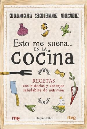 ¿ Esto me suena ? en la cocina | 9788491396192 | García, Sergio ; Sánchez, Aitor | Librería Castillón - Comprar libros online Aragón, Barbastro
