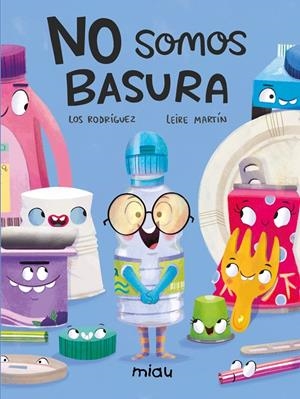 No somos basura | 9788418277719 | Rodríguez, Los | Librería Castillón - Comprar libros online Aragón, Barbastro