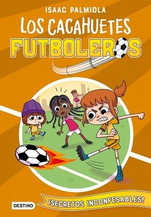 Cacahuetes futboleros 3 : ¡Secretos inconfesables! | 9788408240433 | Palmiola, Isaac ; Koey, Mili | Librería Castillón - Comprar libros online Aragón, Barbastro