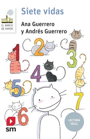 SIETE VIDAS (LECTURA FÁCIL) | 9788413189116 | Guerrero, Ana ; Guerrero, Andrés | Librería Castillón - Comprar libros online Aragón, Barbastro
