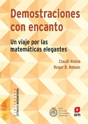 DEMOSTRACIONES CON ENCANTO | 9788413187792 | Alsina i Català, Claudi ; Nelsen , Roger B. | Librería Castillón - Comprar libros online Aragón, Barbastro