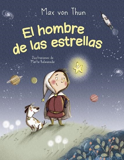 El hombre de las estrellas | 9788491454564 | Von Thun, Max | Librería Castillón - Comprar libros online Aragón, Barbastro