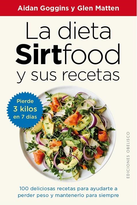 La dieta sirtfood y sus recetas | 9788491117094 | Goggins, Aidan/Matten, Glen | Librería Castillón - Comprar libros online Aragón, Barbastro