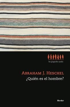 QUIÉN ES EL HOMBRE? | 9788425443299 | HESCHEL, ABRAHAM J. | Librería Castillón - Comprar libros online Aragón, Barbastro