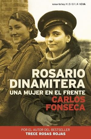 ROSARIO DINAMITERA : UNA MUJER EN EL FRENTE | 9788484605065 | FONSECA, CARLOS | Librería Castillón - Comprar libros online Aragón, Barbastro