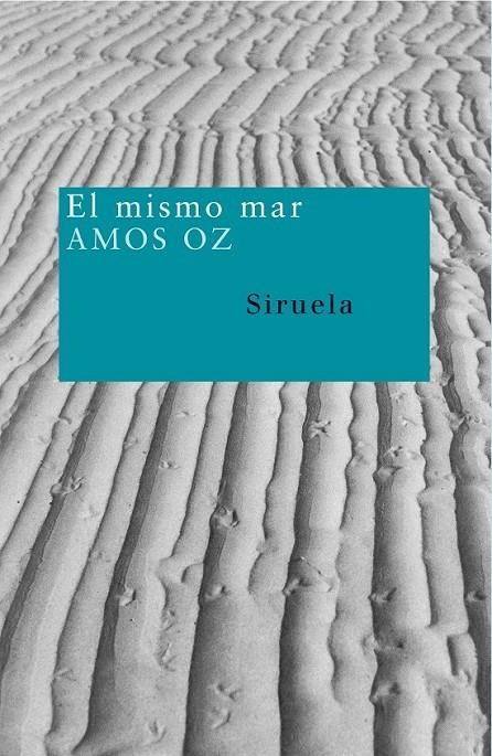 MISMO MAR, EL | 9788478449590 | OZ, AMOS | Librería Castillón - Comprar libros online Aragón, Barbastro