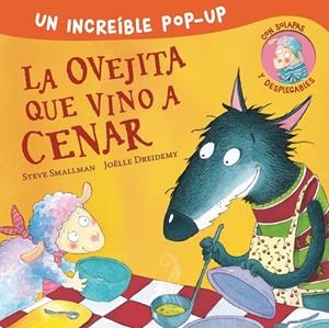 La ovejita que vino a cenar (pop-up) | 9788448857226 | Joëlle Dreidemy Steve Smallman | Librería Castillón - Comprar libros online Aragón, Barbastro