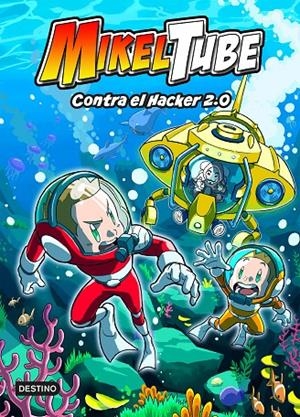 Mikeltube 4. Contra el Hacker 2.0 | 9788408240396 | Mikeltube | Librería Castillón - Comprar libros online Aragón, Barbastro