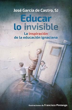 Educar lo invisible | 9788427145870 | Garcia de Castro, José | Librería Castillón - Comprar libros online Aragón, Barbastro