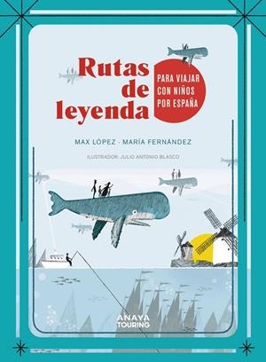 Rutas de leyenda para viajar con niños por España | 9788491583103 | López Torres, Máximo ; Fernández Esteban, María | Librería Castillón - Comprar libros online Aragón, Barbastro
