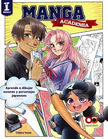 Academia manga. Aprende a dibujar escenas y personajes japoneses | 9788441543379 | Howe, Chihiro | Librería Castillón - Comprar libros online Aragón, Barbastro