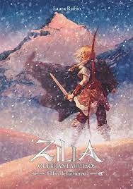 Zilia Quebrantahuesos : El fin del invierno | 9788412127980 | Rubio Gimeno, Laura | Librería Castillón - Comprar libros online Aragón, Barbastro