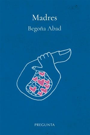 Madres | 9788417532598 | Abad, Begoña | Librería Castillón - Comprar libros online Aragón, Barbastro