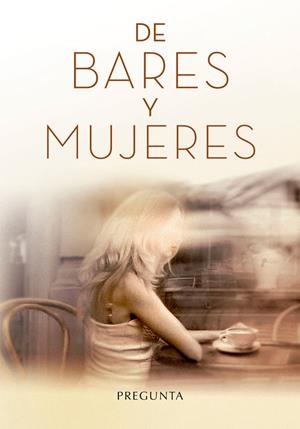 DE BARES Y MUJERES | 9788417532628 | VV.AA. | Librería Castillón - Comprar libros online Aragón, Barbastro