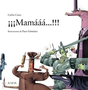 ¡¡¡Mamááá...!!! | 9788469885987 | Cano, Carles | Librería Castillón - Comprar libros online Aragón, Barbastro