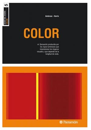 COLOR - BASES DEL DISEÑO | 9788434228559 | AMBROSE, GAVIN; HARRIS, PAUL | Librería Castillón - Comprar libros online Aragón, Barbastro