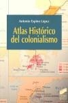Atlas histórico del colonialismo | 9788497566698 | Espino López, Antonio | Librería Castillón - Comprar libros online Aragón, Barbastro