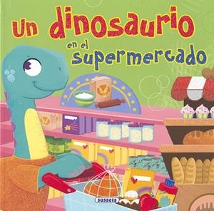 Un dinosaurio en el supermercado | 9788467750485 | Forero, María | Librería Castillón - Comprar libros online Aragón, Barbastro