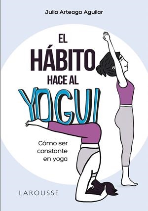 El hábito hace al yogui | 9788418473159 | Arteaga Aguilar, Julia | Librería Castillón - Comprar libros online Aragón, Barbastro