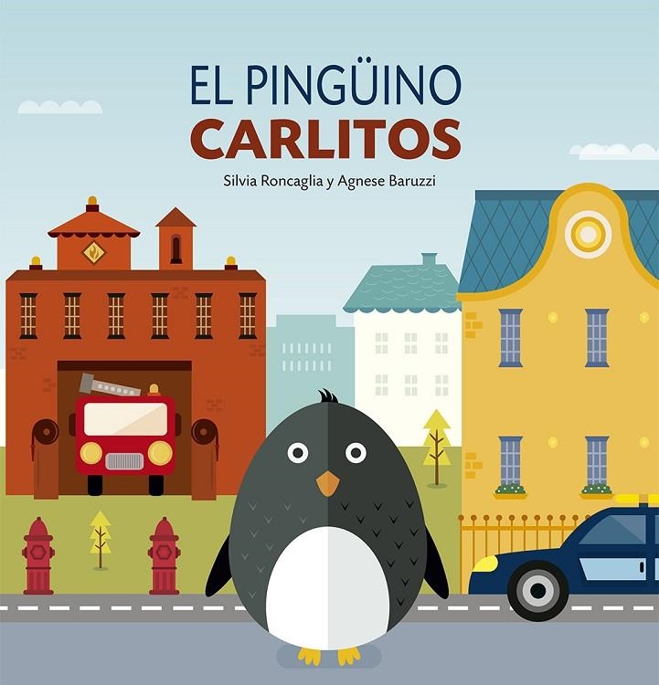 El pingüino Carlitos | 9788491454571 | Roncaglia, Silvia | Librería Castillón - Comprar libros online Aragón, Barbastro