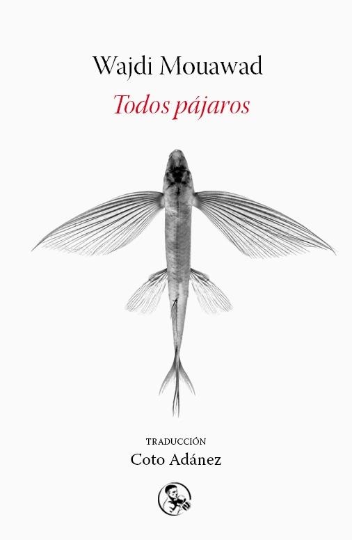 Todos pájaros | 9788495291936 | Mouawad, Wajdi | Librería Castillón - Comprar libros online Aragón, Barbastro