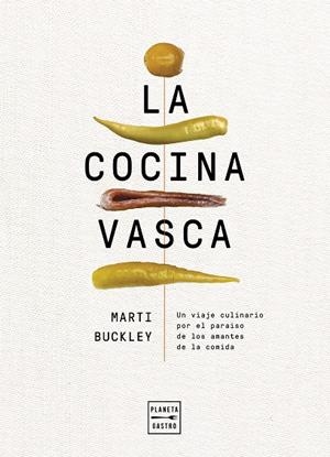 La cocina vasca | 9788408236634 | Marti Buckley | Librería Castillón - Comprar libros online Aragón, Barbastro