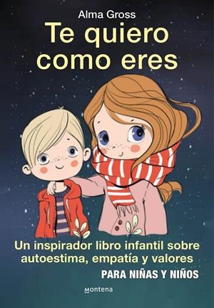 Te quiero como eres | 9788418594212 | Gross, Alma | Librería Castillón - Comprar libros online Aragón, Barbastro